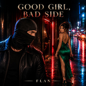 Good Girl Bad Side by Flan