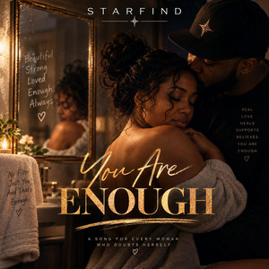 You Are Enough by STARFIND