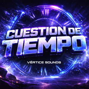 Cuestion De Tiempo by Vértice Sounds