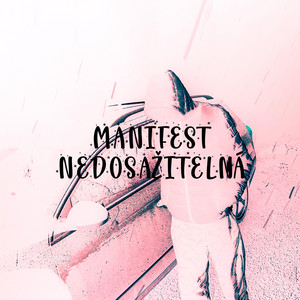 Nedosažitelná by Manifest