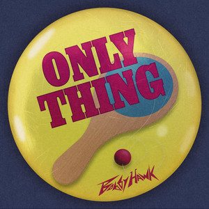 Only Thing by Bobby Hawk