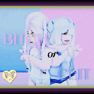 BITCH OR CLIT