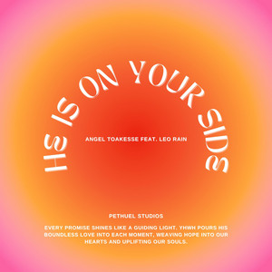 He Is On Your Side by Angel Toakesse, Leo Rain