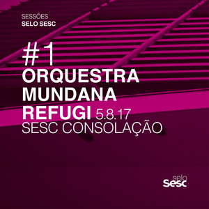 Mungu de Cá - Ao vivo by Orquestra Mundana Refugi