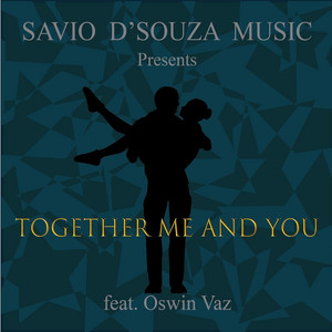 Together Me and You