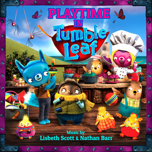 Raindrop Ballet by Tumble Leaf, Lisbeth Scott, Nathan Barr
