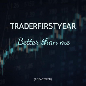 Better than me (Remastered) by Traderfirstyear