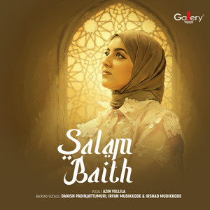 Salam Baith by Azin Vellila, Danish Padinjattumuri, Irfan Mudikkode, Irshad Mudikkode