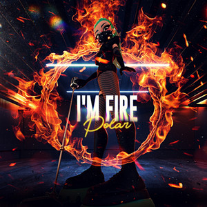 Polar - I'm Fire