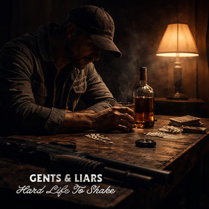 Hard Life to Shake by Gents & Liars
