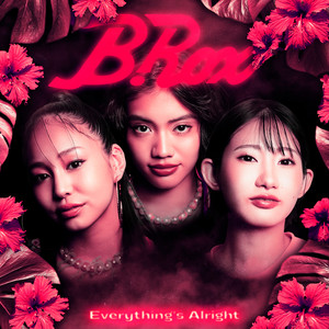 Everything's Alright by B.Rox