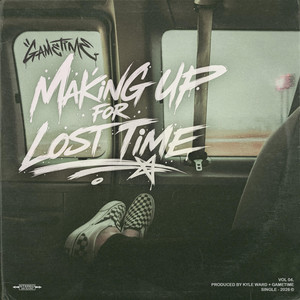 Making Up For Lost Time by Gametime, Kyle Ward