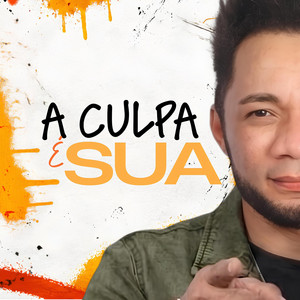 A Culpa É Sua by Micel da Mata