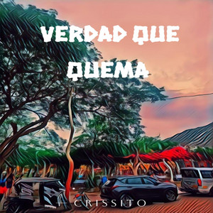Verdad Que Quema by Crissito