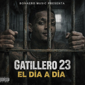 GATILLERO 23 EL DIA A DIA by Bonaero Music
