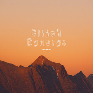 Optometry by Elijah Edwards