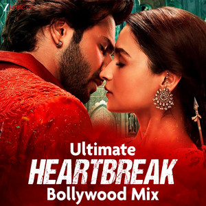 Ultimate Heartbreak Bollywood Mix