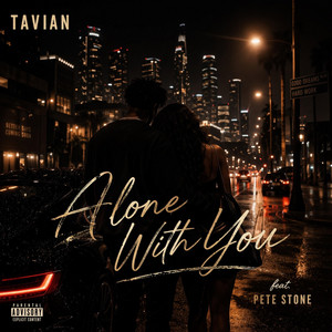 Alone With You by Tavian Petitt, Pete Stone