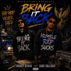 Bring It Back by TMoney Deniro, Dark Holladay