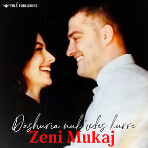 Zeni Mukaj - Dashuria nuk vdes kurr
