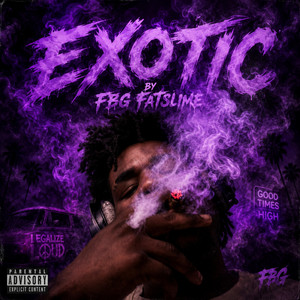 EXOTIC by Fbgfatslime