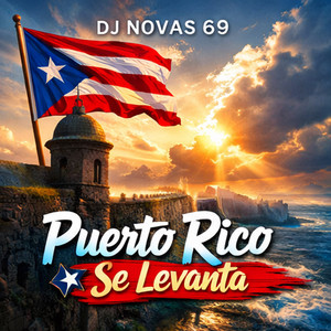 Puerto Rico Se Levanta by DJ NOVAS 69