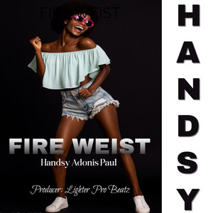 Handsy Adonis - Fire Weist