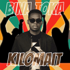 Kilomait - Bina Toka