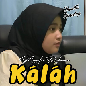 Kalah - Akustik Speedup by Meyda Rahma