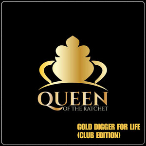 Gold Digger For Life (Club Edition) [Justoriginal Remix]