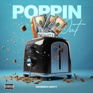 HoodRich Savvy - Poppin Out