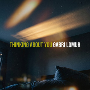 Thinking About You by Gabri LoMur