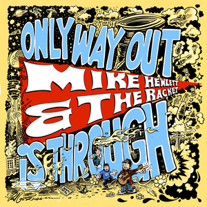 The Only Way Out Is Through by Mike Hewlett & The Racket