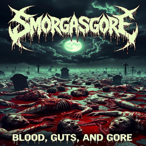 Blood, Guts, And Gore by Smorgasgore