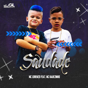 Saudade by MC Lorenzo, Mc Kauezinho