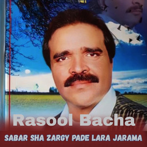 Sabar Sha Zargy Pade Lara Jarama