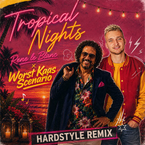 Tropical Nights - Hardstyle Remix by René le Blanc, Worst Kaas Scenario