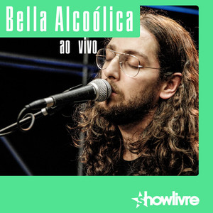 Bella Alcoólica no Estúdio Showlivre (Ao Vivo) album