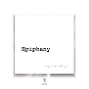 Epiphany by Angel Ruediger