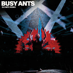 Busy Ants - Olympe Remix by Moritz Hofbauer, Olympe
