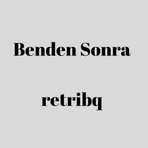 retribq - Benden Sonra