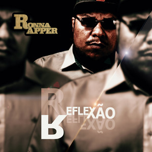 Reflexão by Ronna Rapper