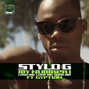 Stylo G - My Number 1 (Love Me, Love Me, Love Me) [Radio Edit] [feat. Gyptian] [feat. Gyptian]
