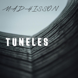 Tuneles by Madhisson