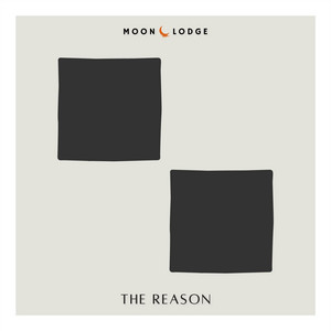 The Reason by Moonlodge