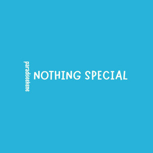 Nothing Special by Paradiseekene