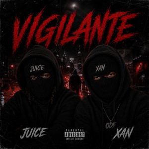 Vigilante by Odf Juice, Xan
