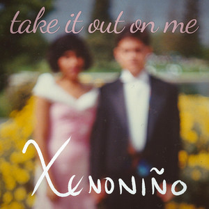 Take It Out On Me by Xenoniño