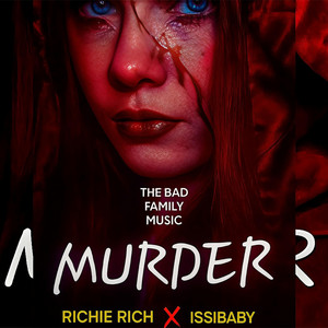 Murder (feat. Richie Rich & Issibaby)