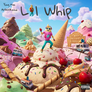 Lil' Whip by Yung Mac, AOB100round